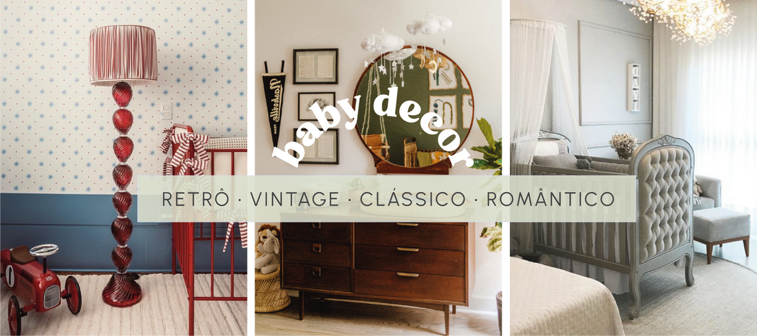 Quarto do bebê retrô, vintage, clássico ou romântico? Veja dicas e inspirações