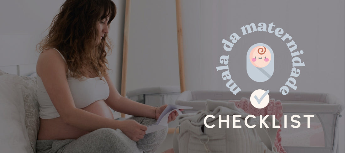 Mala da Maternidade: checklist completo para mãe, bebê e acompanhante